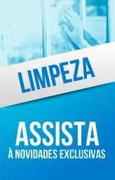Limpeza - Assista &agrave; novidades exclusivas.