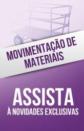 Movimenta&ccedil;&atilde;o de Materiais - Assista &agrave; novidades exclusivas.