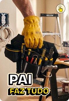 Dia dos Pais 2026 - Pai Faz Tudo